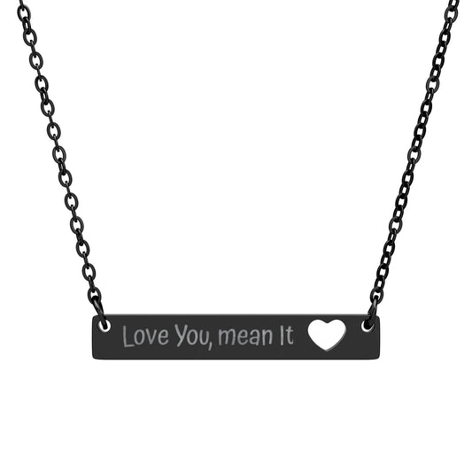 Heart Bar Necklace — Engraved 'Love You, Mean It' Pendant Gift