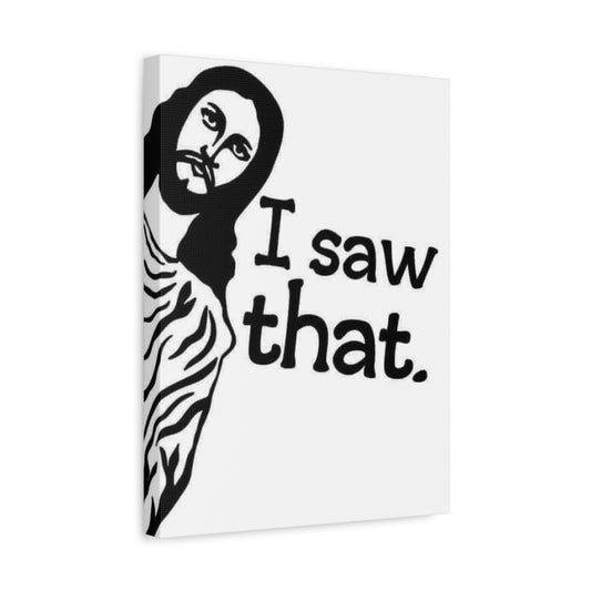 Jesus Peeking Canvas Art — "I Saw That." Matte Stretched Wall Decor
