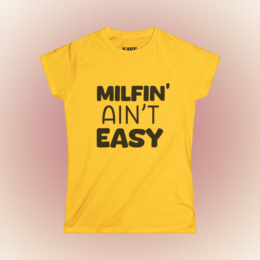 Milfin' Ain't Easy Tee – Funny MILF Shirt