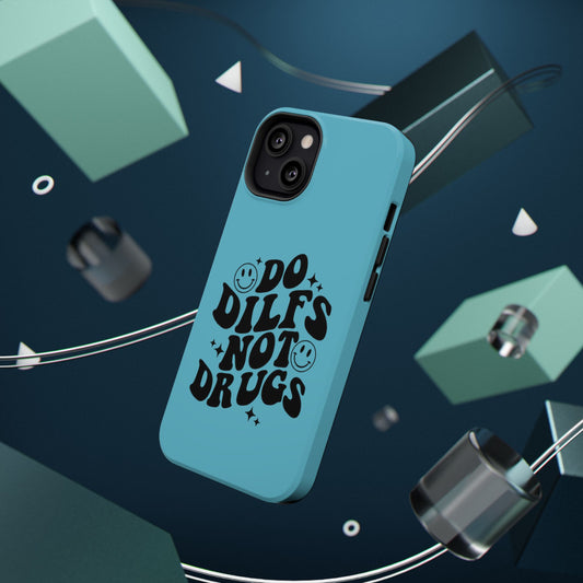 Phone Case — "Do Dilfs Not Drugs" Retro Smiley Impact-Resistant Case