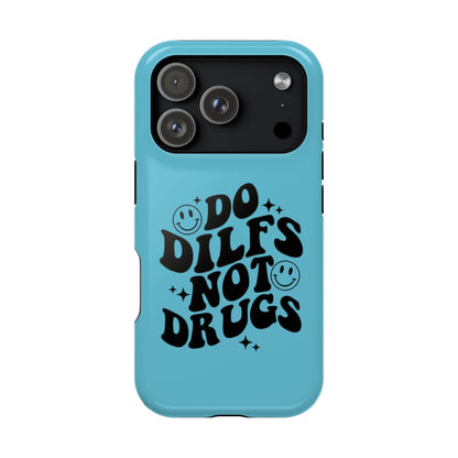 Phone Case — "Do Dilfs Not Drugs" Retro Smiley Impact-Resistant Case