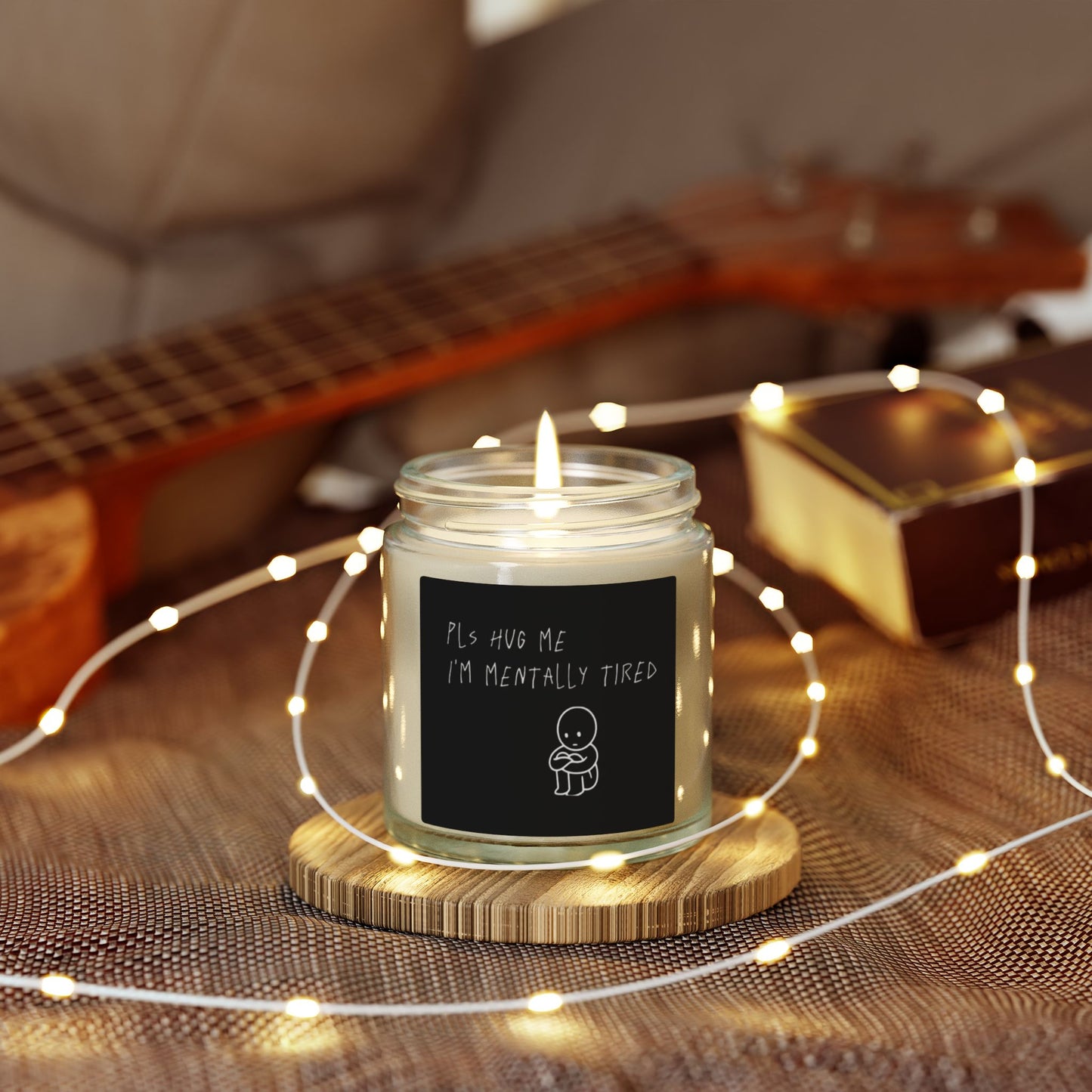 🕯️ Scented Candle — “Pls Hug Me I’m Mentally Tired🫂” (4oz/9oz)