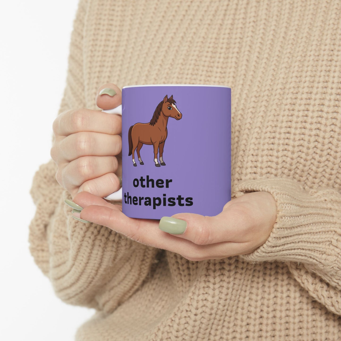 Other Therapists Vs Me Mug- 11 oz Therapist Coffee Mug