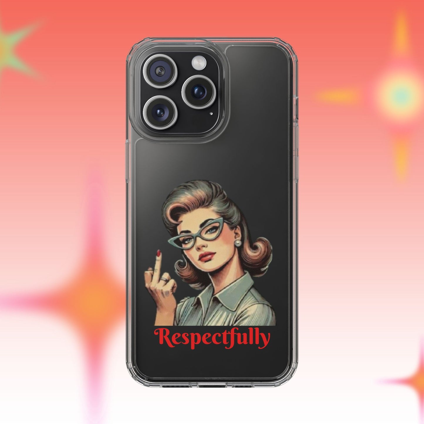Clear Phone Case — Retro Woman Giving the Finger Graphic with “Respectfully” Text