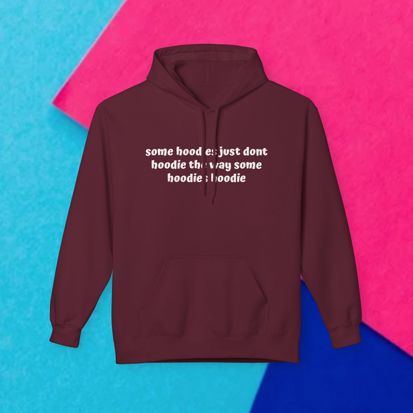 Some Hoodies Don't Hoodie Comfort Pullover