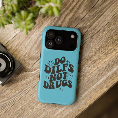Phone Case — "Do Dilfs Not Drugs" Retro Smiley Impact-Resistant Case