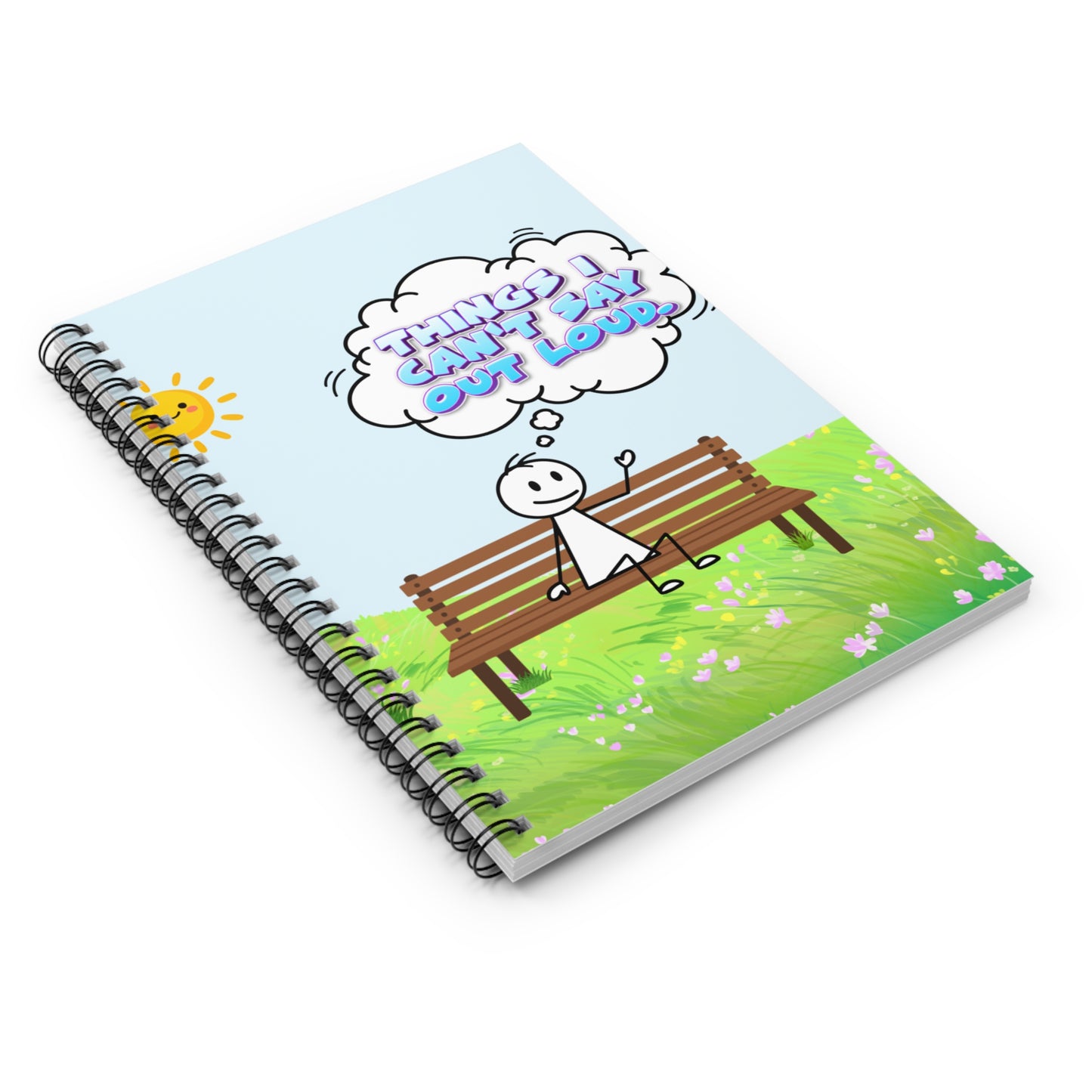 "Things I Can't Say Out Loud" Ruled Spiral Notebook