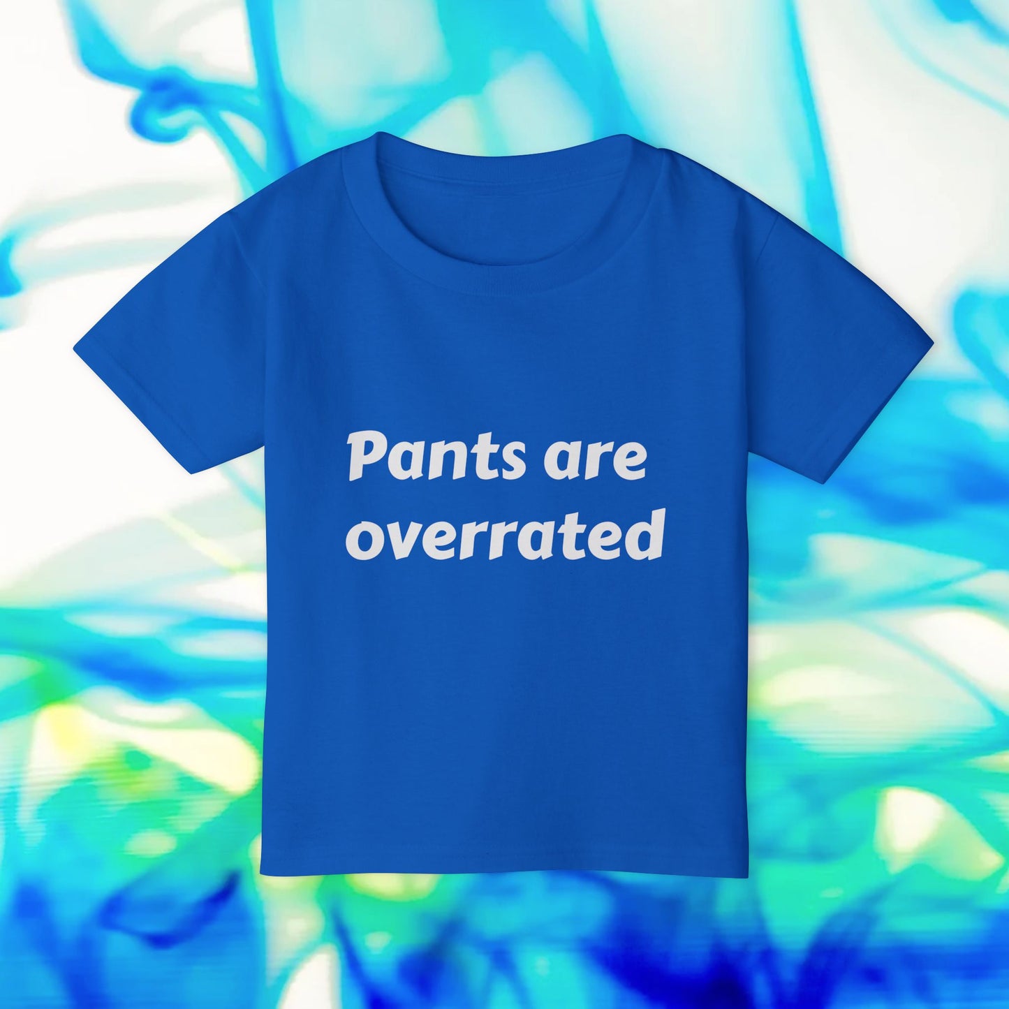 Toddler T‑Shirt "Pants Are Overrated" — Funny Baby Shirt, Cozy Playtime Tee