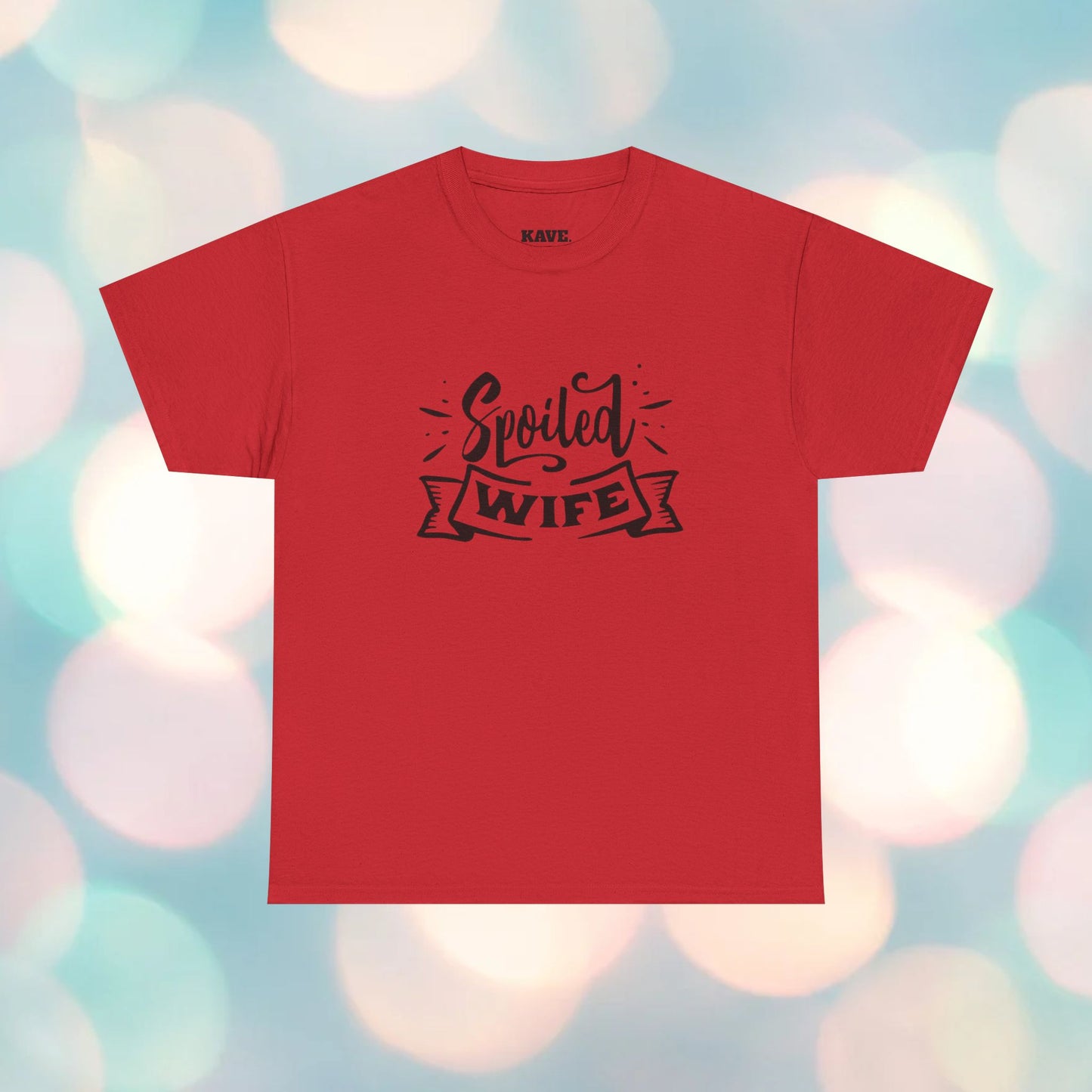 Spoiled Wife T-Shirt — Cute Script Banner Tee for Wives, Valentines, Anniversary & Mother's Day Gift