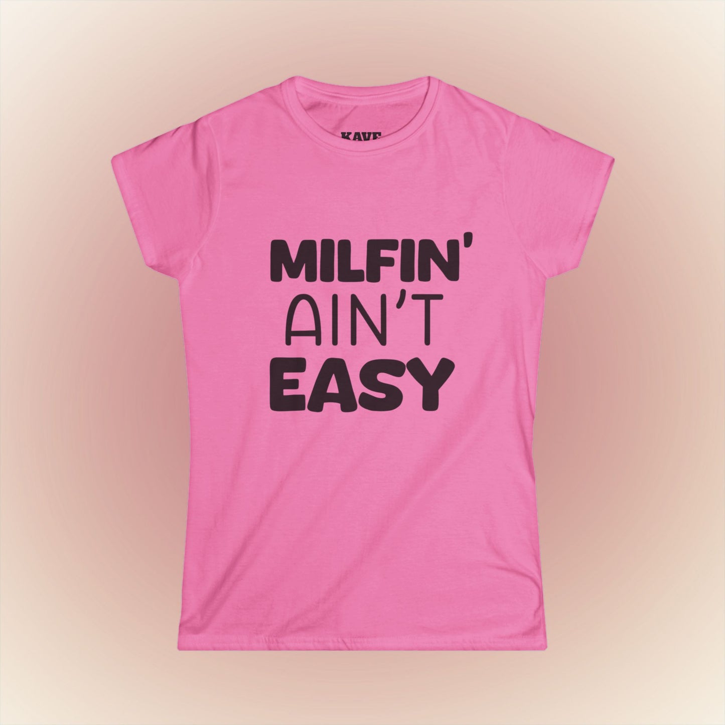 Milfin' Ain't Easy Tee – Funny MILF Shirt