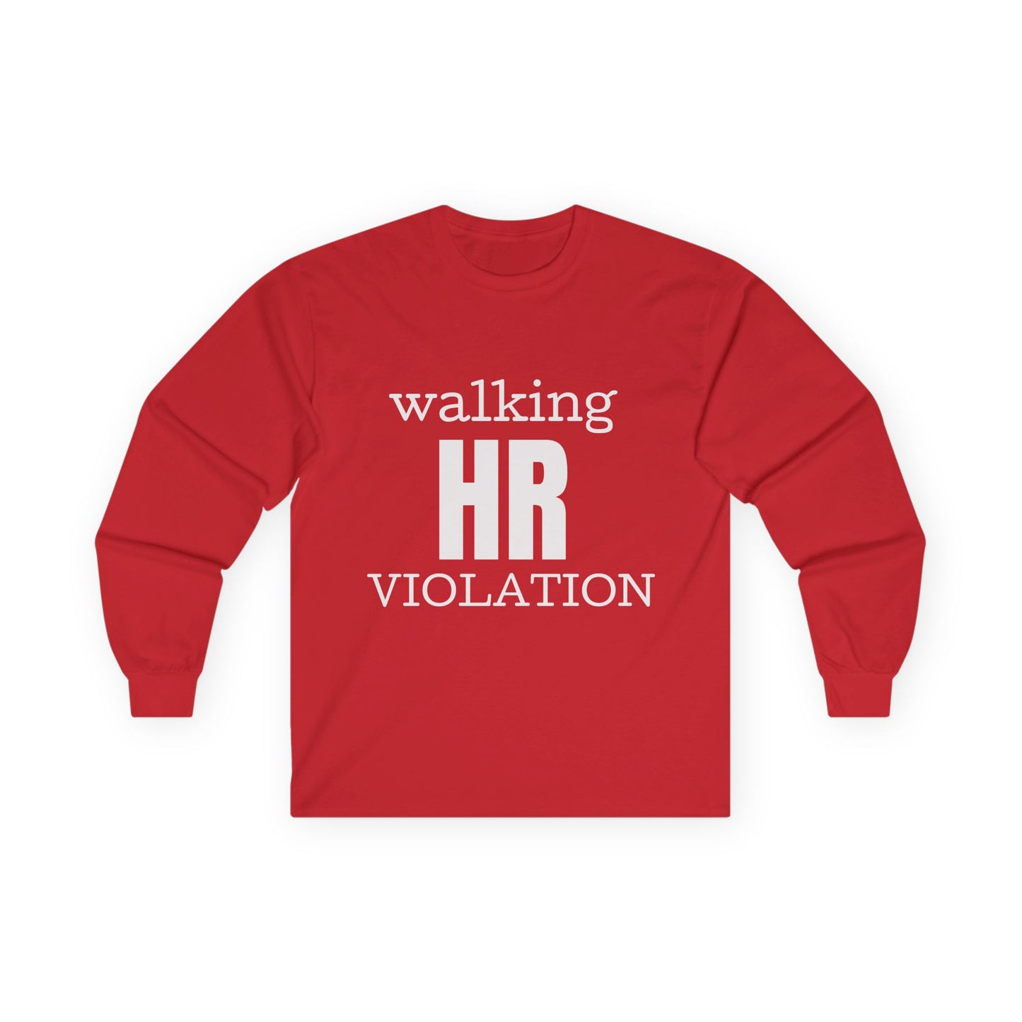 Long Sleeve Tee — "Walking HR Violation" Funny HR Shirt for HR Pros & Coworkers