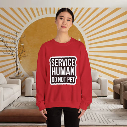 "Service Human Do Not Pet" Crewneck Sweatshirt