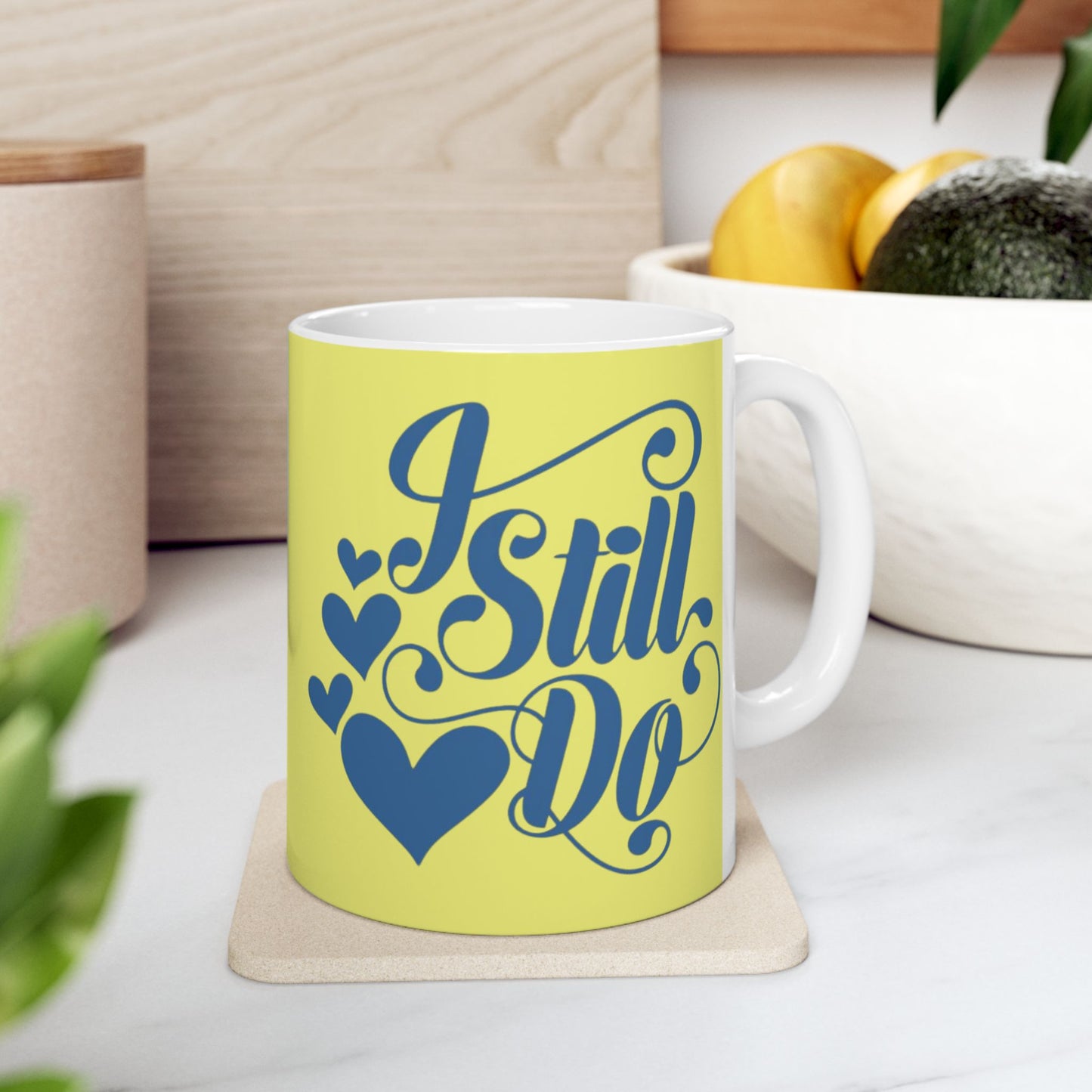 Mug — "I Still Do" Romantic Coffee Mug (11oz) Valentine's Gift