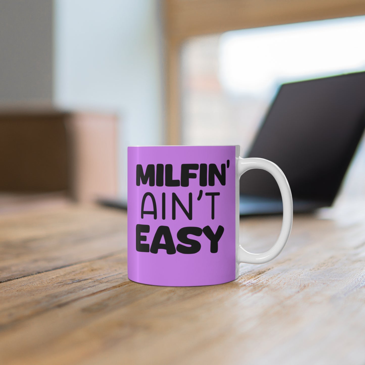 Mug — "Milfin' Ain't Easy" Funny Mother's Day Coffee Cup