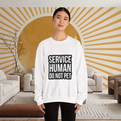 "Service Human Do Not Pet" Crewneck Sweatshirt
