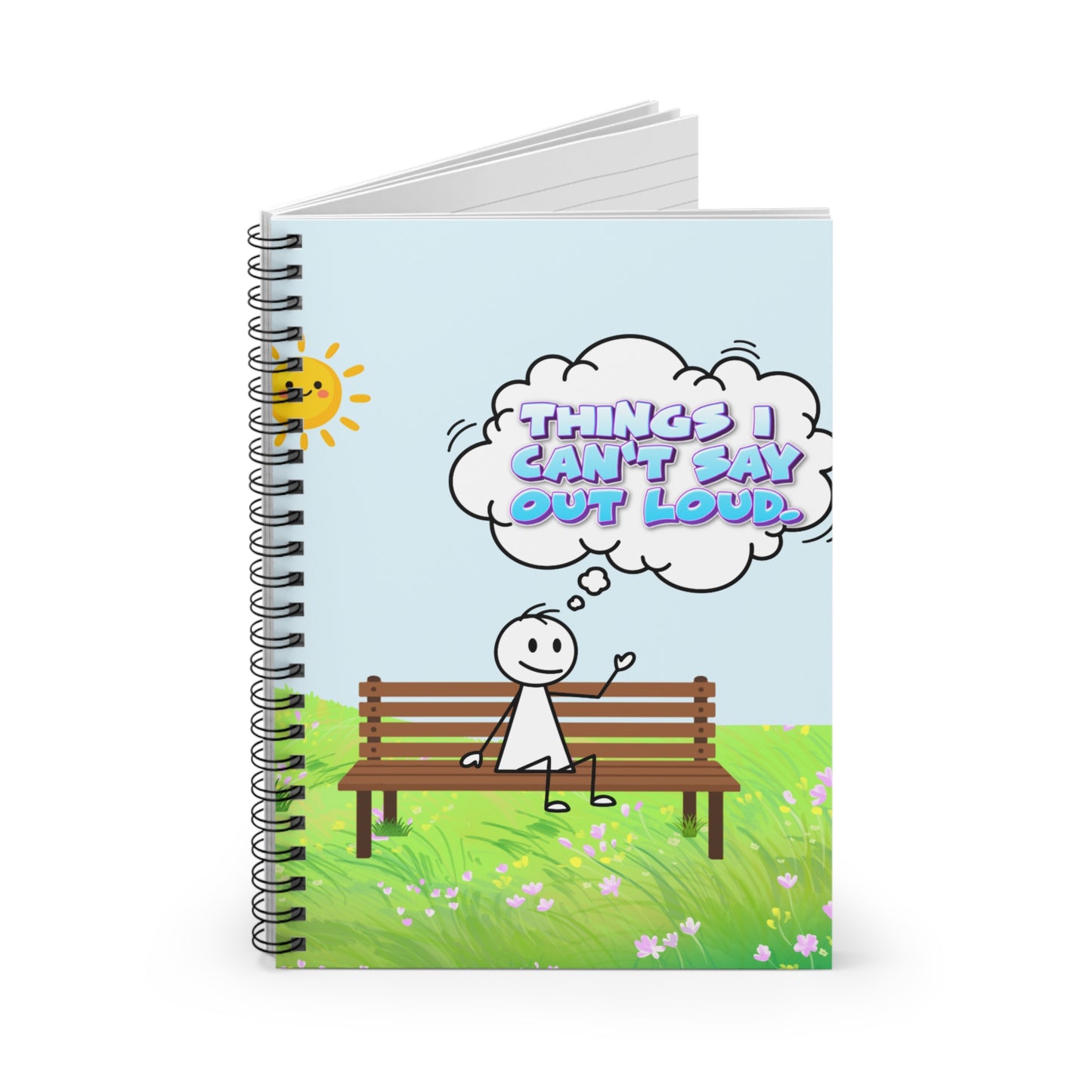 "Things I Can't Say Out Loud" Ruled Spiral Notebook