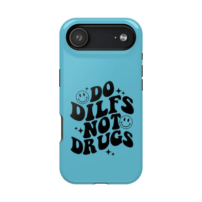 Phone Case — "Do Dilfs Not Drugs" Retro Smiley Impact-Resistant Case
