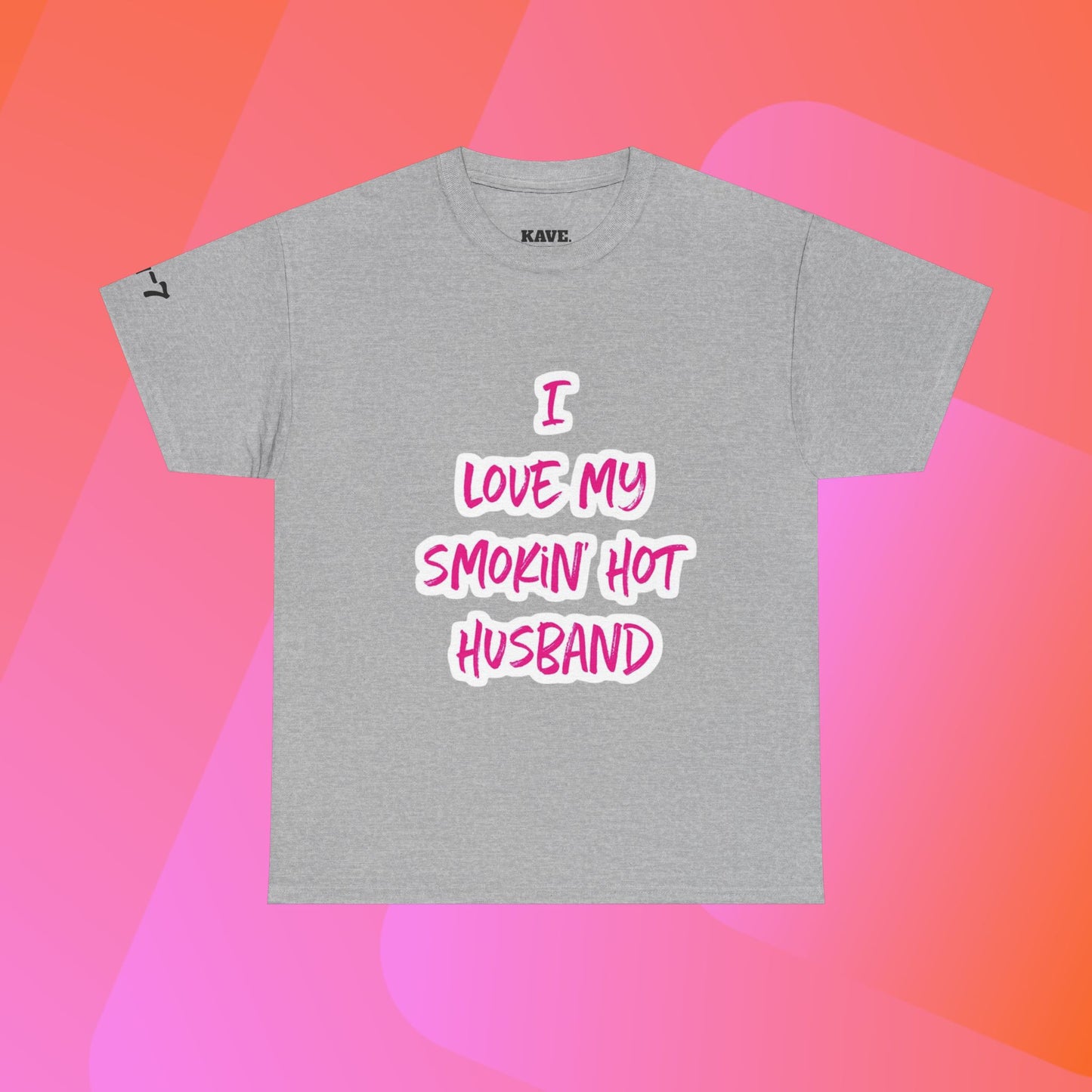 I Love My Smokin' Hot Husband T-Shirt — Funny Romantic Tee for Wives, Anniversary & Valentine's Gift