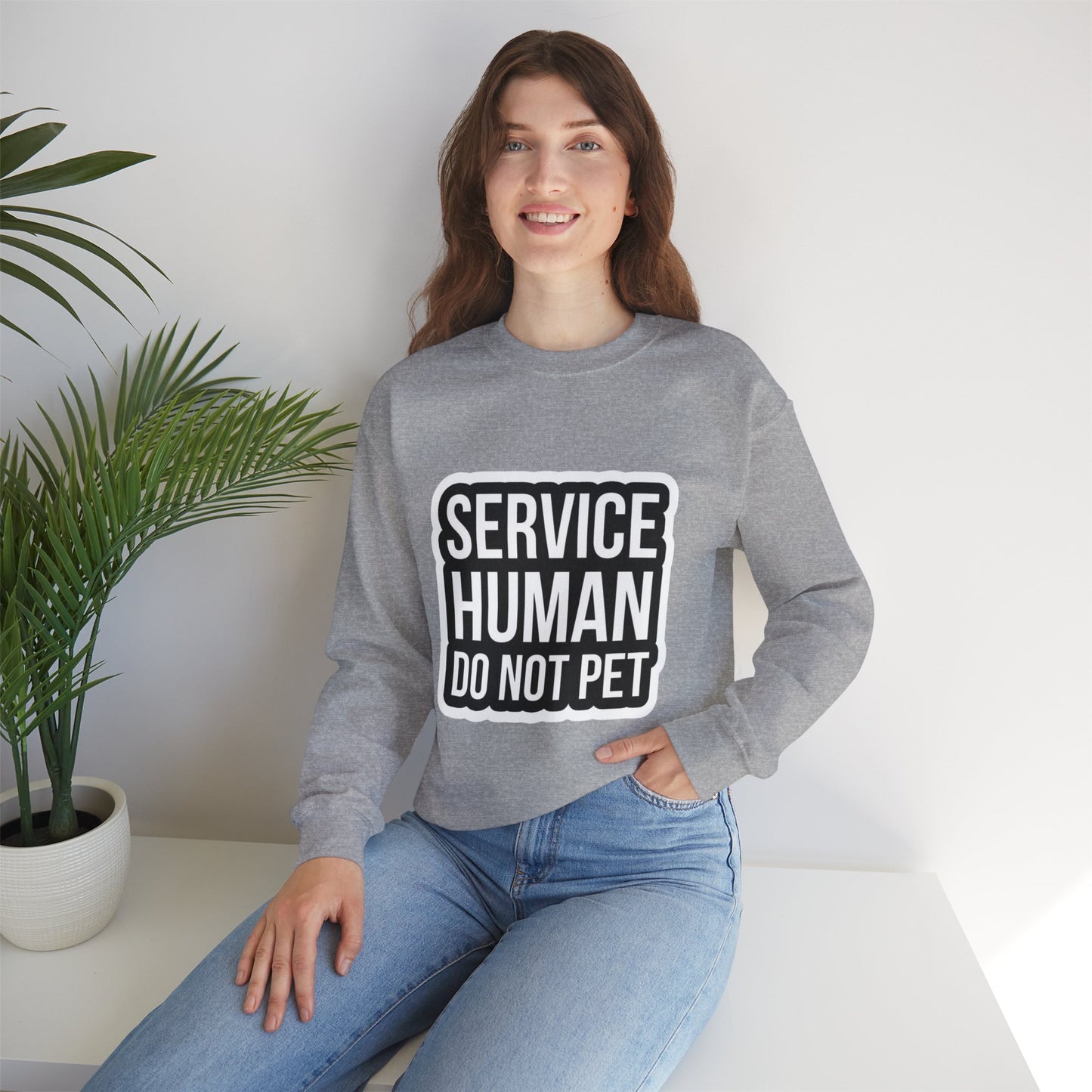 "Service Human Do Not Pet" Crewneck Sweatshirt