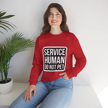 "Service Human Do Not Pet" Crewneck Sweatshirt