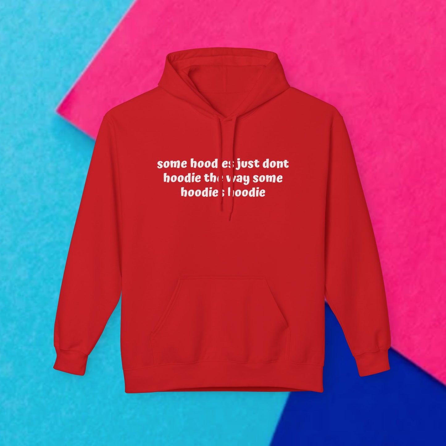 Some Hoodies Don't Hoodie Comfort Pullover