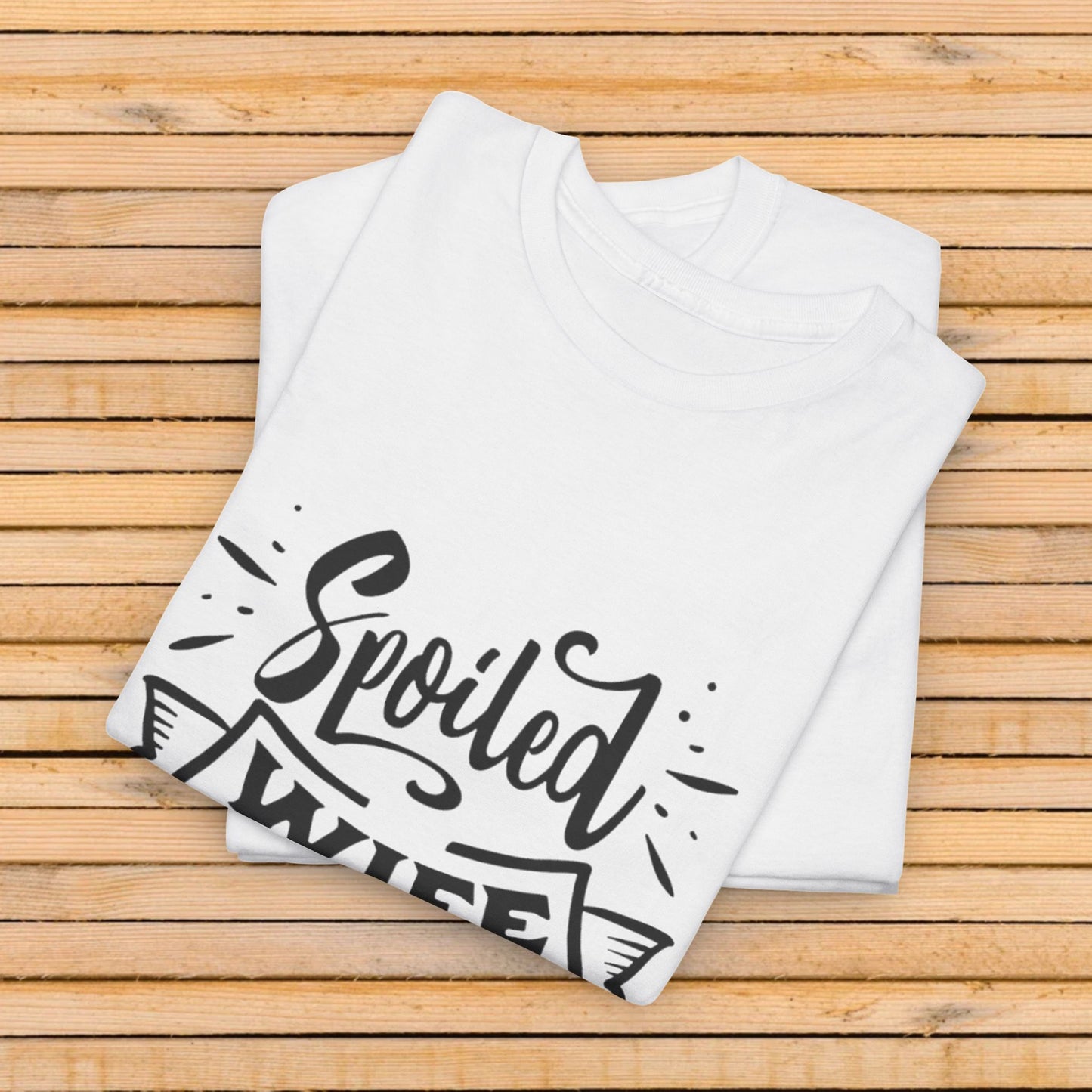Spoiled Wife T-Shirt — Cute Script Banner Tee for Wives, Valentines, Anniversary & Mother's Day Gift