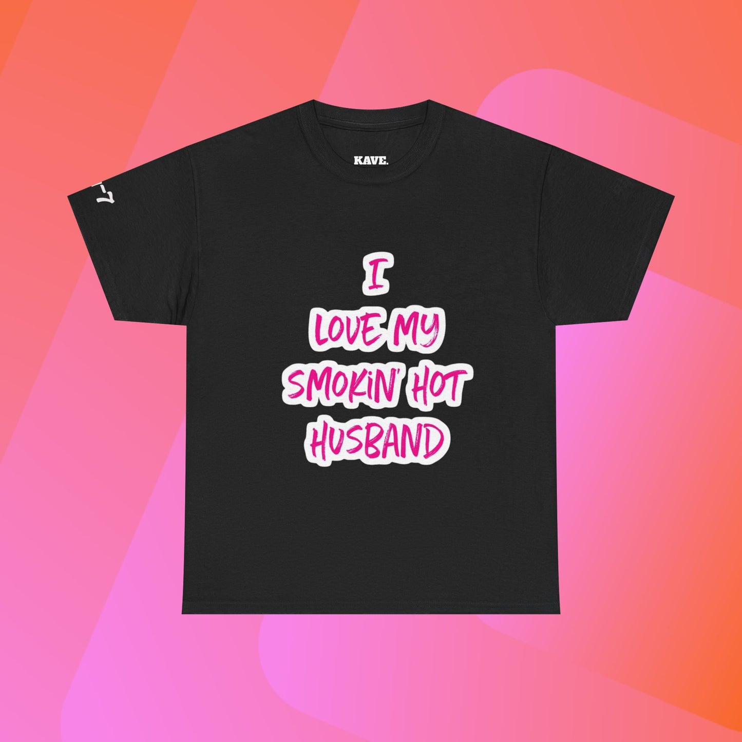 I Love My Smokin' Hot Husband T-Shirt — Funny Romantic Tee for Wives, Anniversary & Valentine's Gift