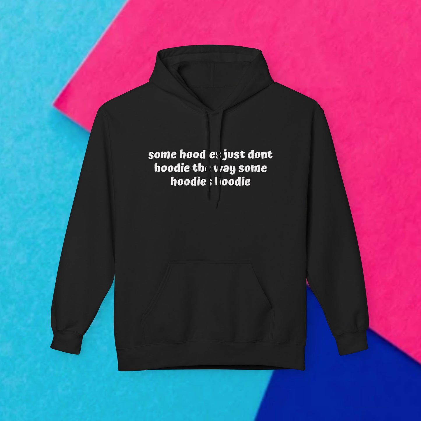 Some Hoodies Don't Hoodie Comfort Pullover