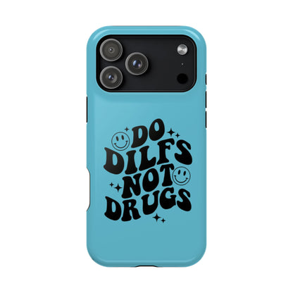 Phone Case — "Do Dilfs Not Drugs" Retro Smiley Impact-Resistant Case