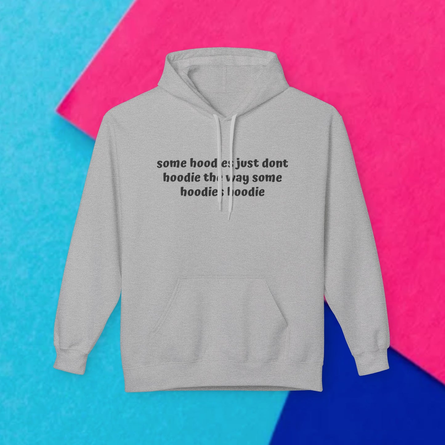Some Hoodies Don't Hoodie Comfort Pullover