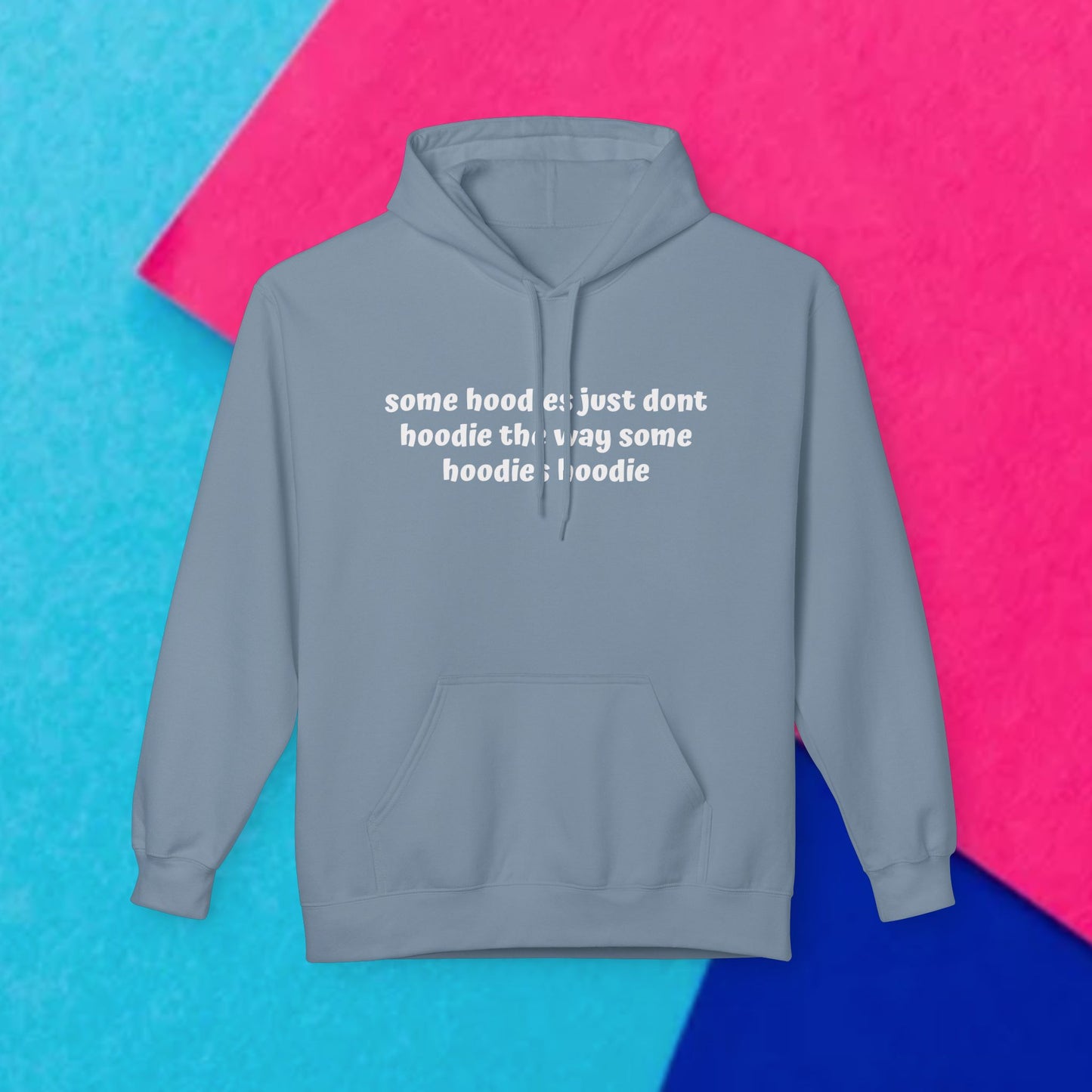 Some Hoodies Don't Hoodie Comfort Pullover