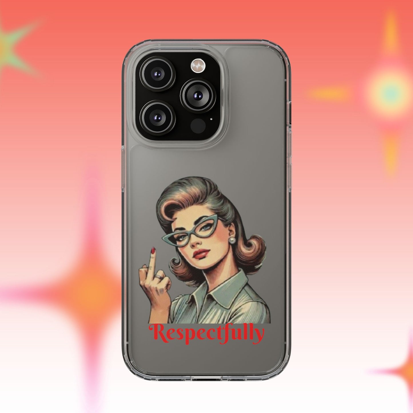 Clear Phone Case — Retro Woman Giving the Finger Graphic with “Respectfully” Text